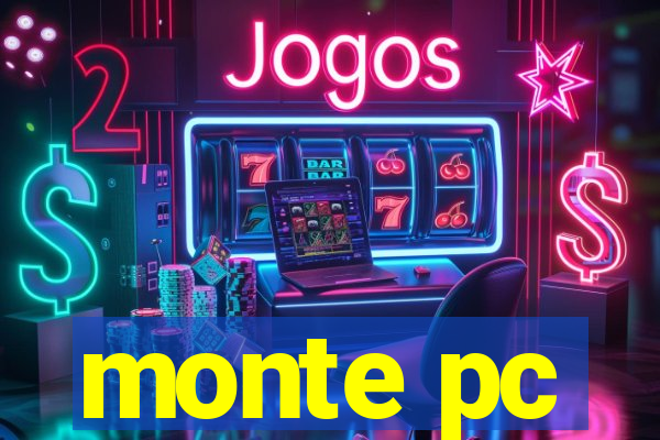 monte pc